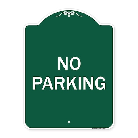 Signmission Designer Series Sign No Parking, Green & White Heavy-Gauge Aluminum Sign, 24" x 18", GW-1824-9947 A-DES-GW-1824-9947